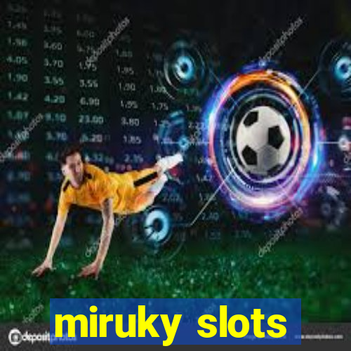 miruky slots